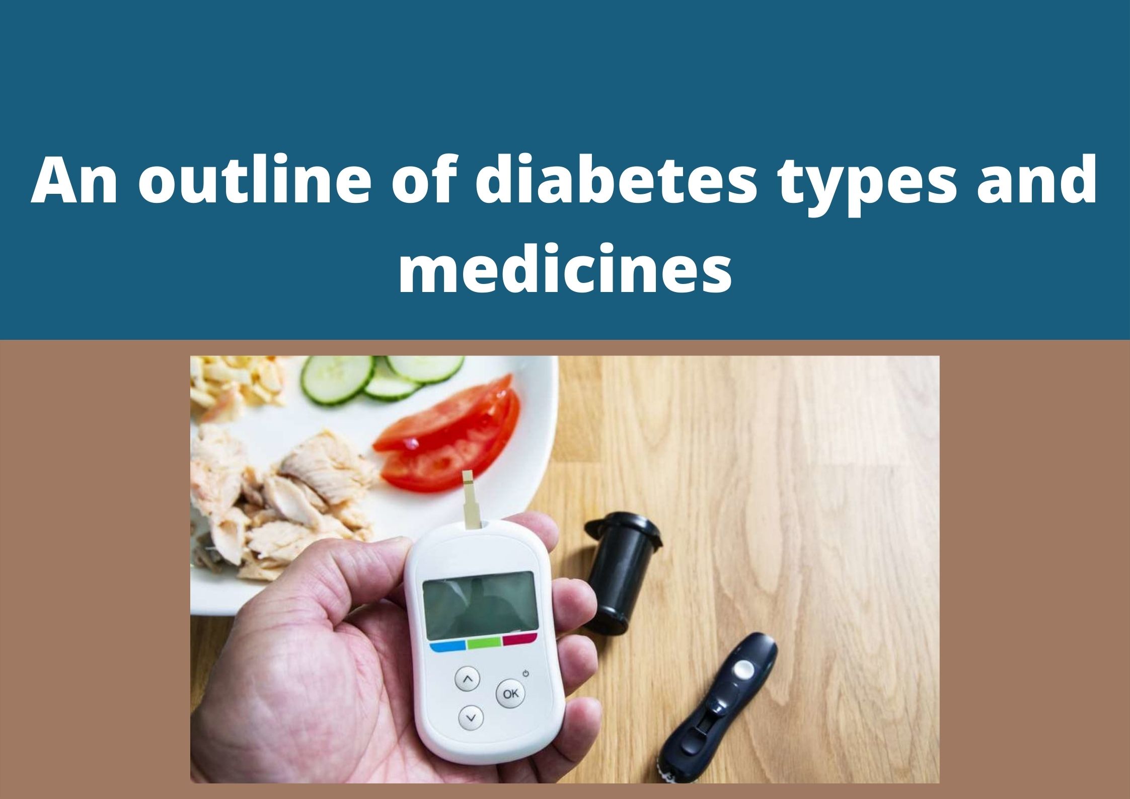 An outline of diabetes types and medicines